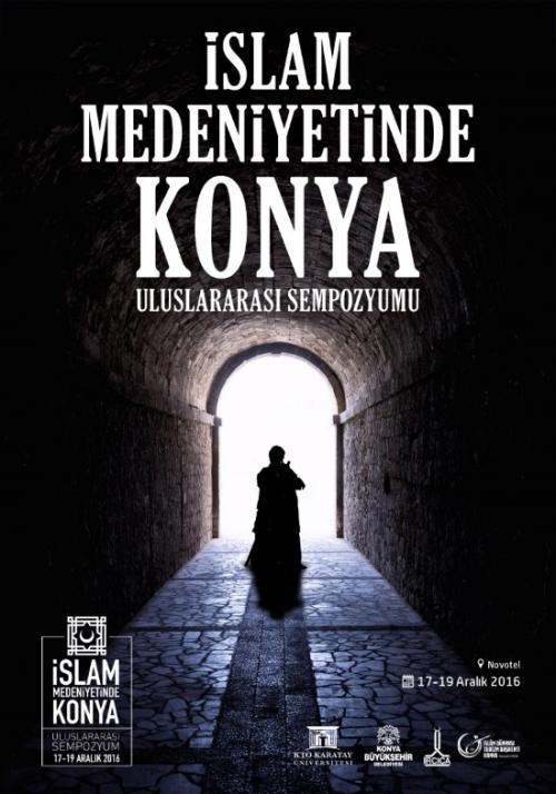 slam Medeniyetinde Konya Uluslararas Sempozyumu  17-19 Aralk'ta KTO Karatay niversitesi'nde 